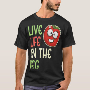 Live Life On The Veg  Vegetable Tomato Vegan Lifes T-Shirt
