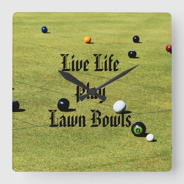 Live Life Play Lawn Bowls, Square Wall Clock (Front)