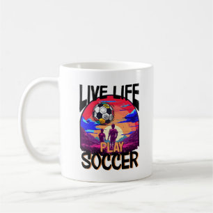 Live Life Play Soccer, Football Fan Sports Coffee Mug