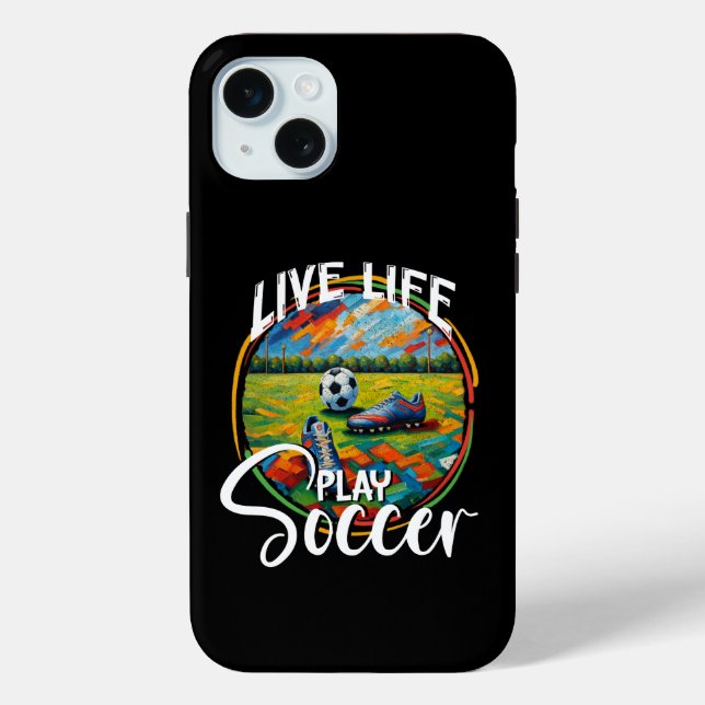 Live Life Play Soccer, Football Player Ball Sports Case-Mate iPhone Case (Back)