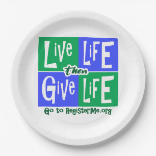 Live Life then Give Life Paper Plate