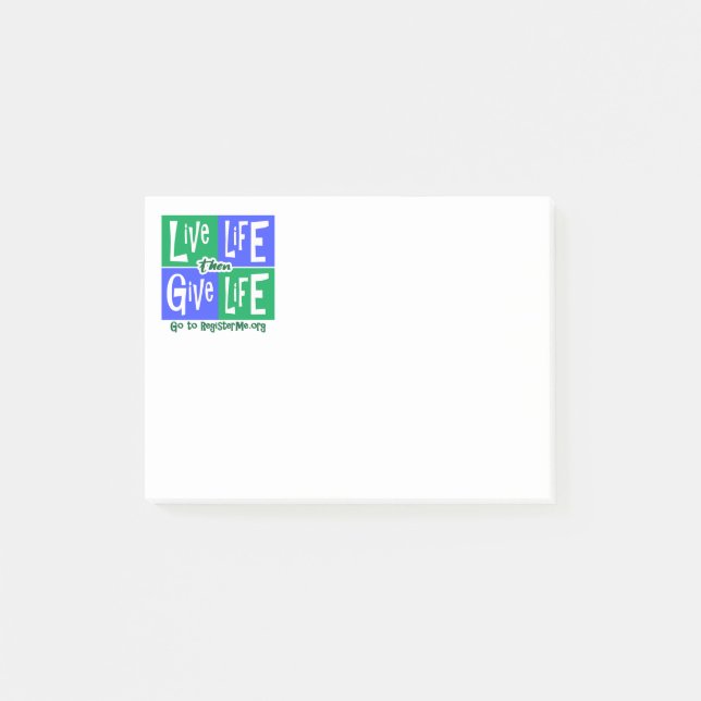 Live Life then Give Life Post-it Notes (Front)