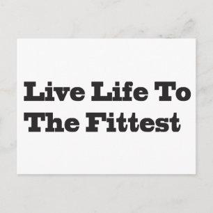 Live LIfe To The Fittest Postcard