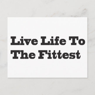 Live LIfe To The Fittest Postcard