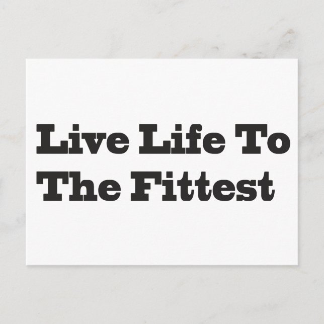 Live LIfe To The Fittest Postcard (Front)