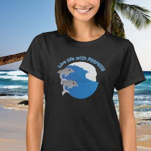 Live Life with PORPOISE T-Shirt