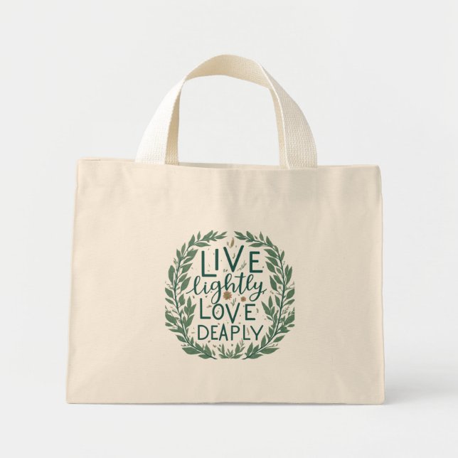 Live Lightly, Love Deeply Tiny Tote Bag (Front)