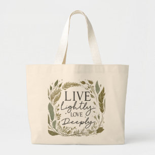 Live Lightly, Love Deeply" Tote Bag
