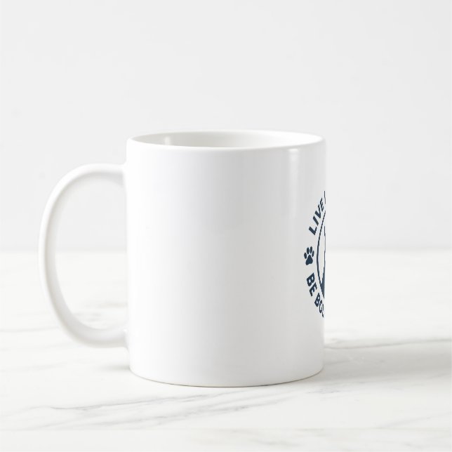 Live Like a Dog Be Bold Be Brave Coffee Mug (Left)