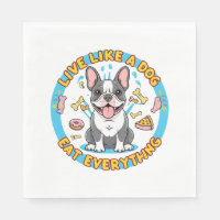 Live Like a Dog Eat Everything