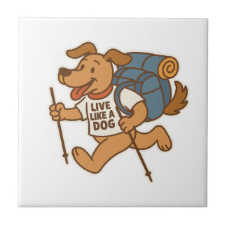 Live Like a Dog Hiking Tile