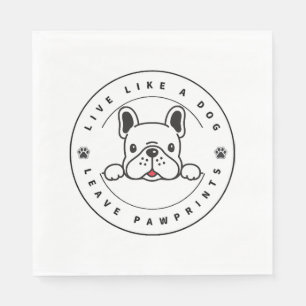 Live Like a Dog Leave Pawprints (2) Napkin