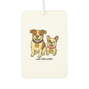 Live Like a Dog Mozzie and Marlow Car Air Freshener