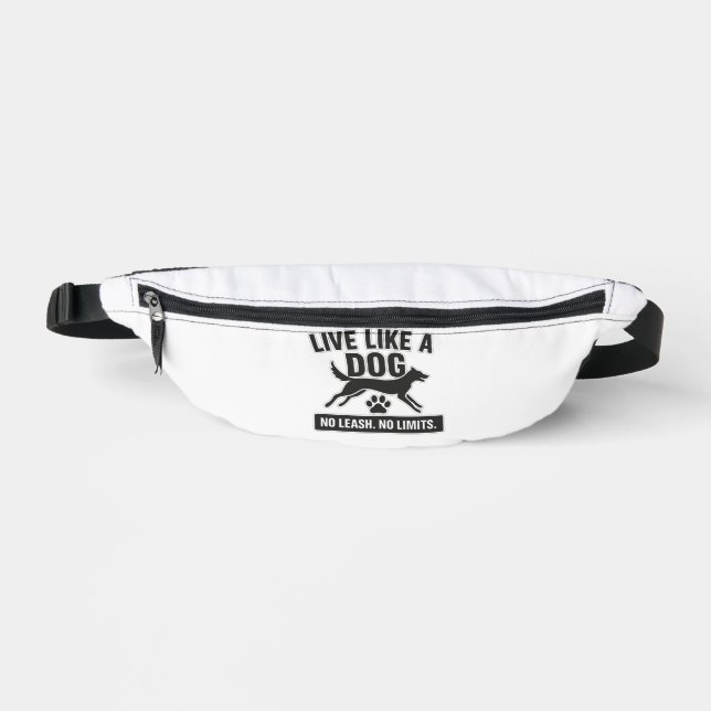 Live Like a Dog No Leash No Limits Bum Bags (Front)