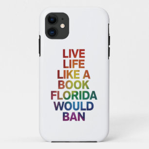 Live Like Book Florida Would Ban LGBTQ Pride Gift iPhone 11 Case
