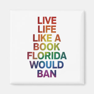 Live Like Book Florida Would Ban LGBTQ Pride Gift Magnet
