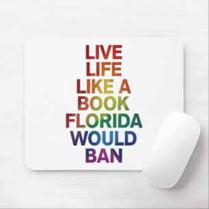 Live Like Book Florida Would Ban LGBTQ Pride Gift  Mouse Mat