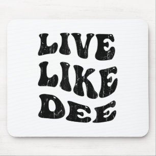 Live Like Dee, Cancer Awareness, Cancer Suprt  Mouse Mat