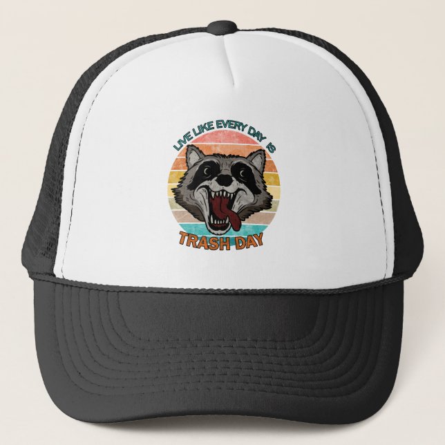 Live like every day is trash day trucker hat (Front)