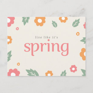 live like it's spring postcard