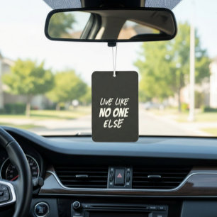 'Live Like No One Else' Debt-Free Journey Gift Car Air Freshener