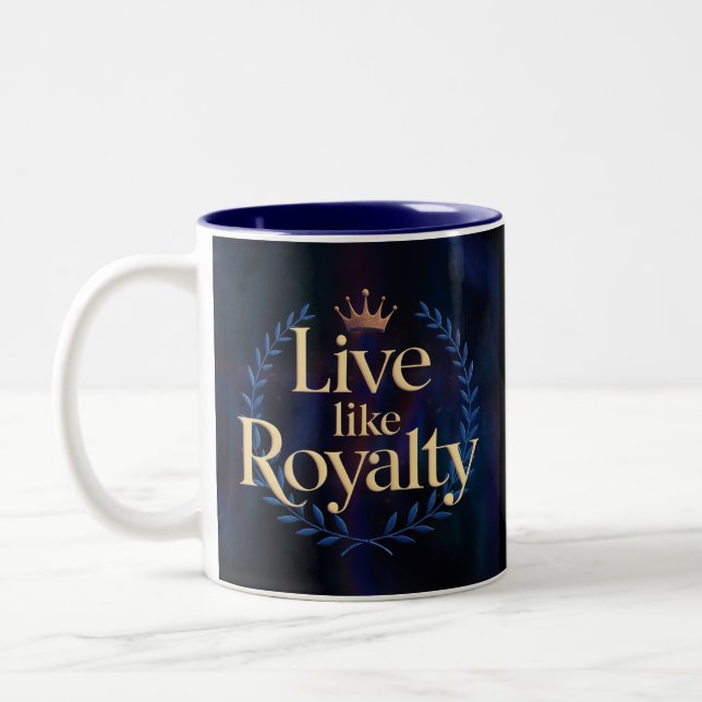"Live Like Royalty" Two-Tone Coffee Mug (Left)