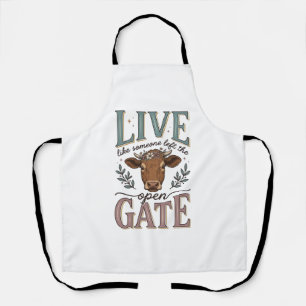 Live Like Someone Left The Gate Open Cow Shirt Apron