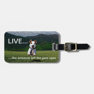 "Live Like Someone..." Luggage Tag - Customisable