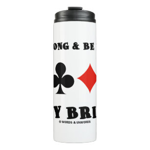 Live Long And Be Happy Play Bridge Four Card Suits Thermal Tumbler