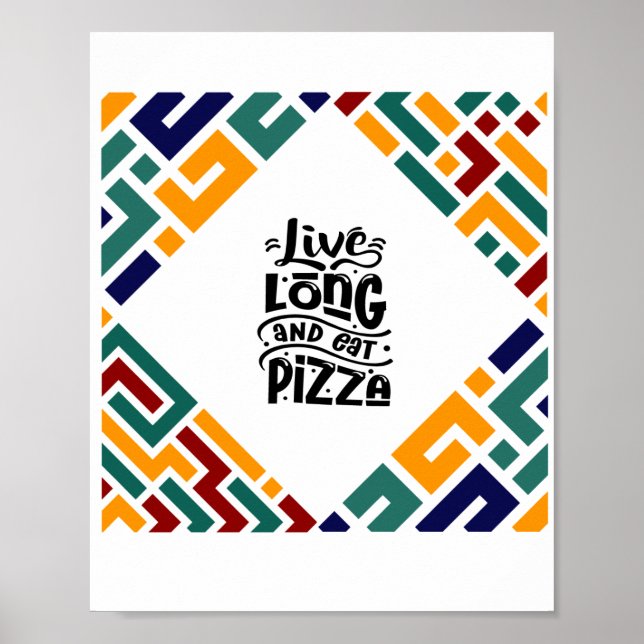 Live Long and Eat Pizza Poster (Front)