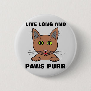 Live Long and Paws Purr Funny Cat 6 Cm Round Badge