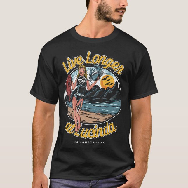 Live Longer at Lucinda T-Shirt (Front)