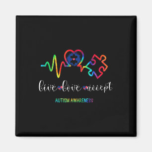 Live Love Accept Autism Awareness 1 Magnet