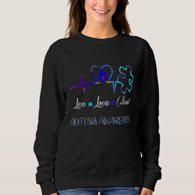 Live Love Accept Autism Awareness Sweatshirt (Front)