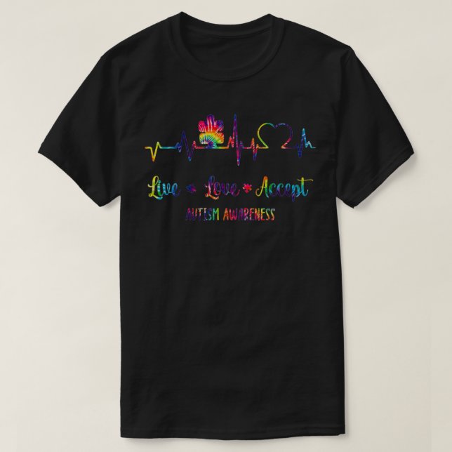 Live Love Accept Autism Awareness Tie Dye Autism H T-Shirt (Design Front)