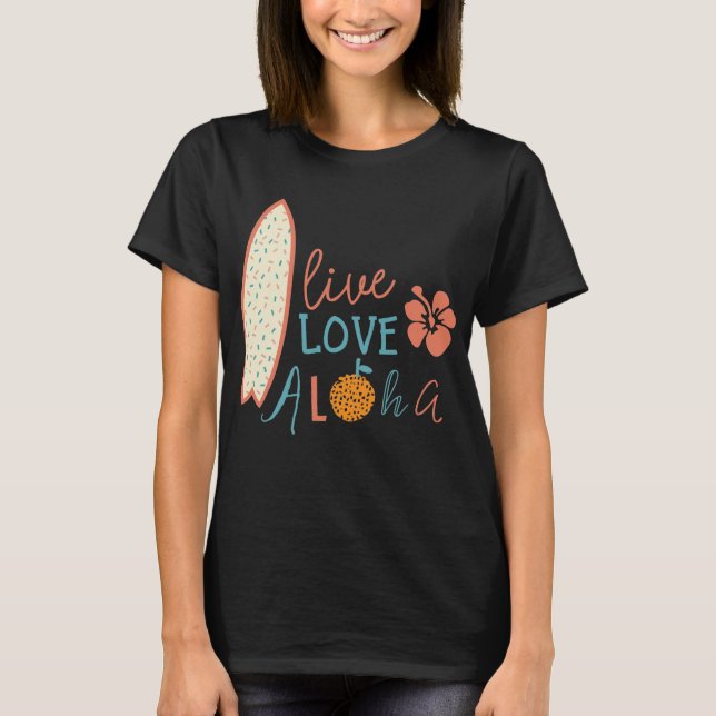 Live, love, aloha T-Shirt (Front)