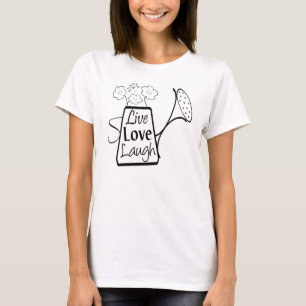 Live, Love and Laugh Shirt