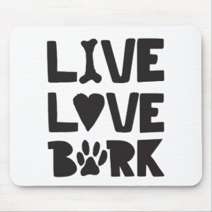 Live Love Bark Happy Bark Dogs Bark Quotes K9 Quot Mouse Mat