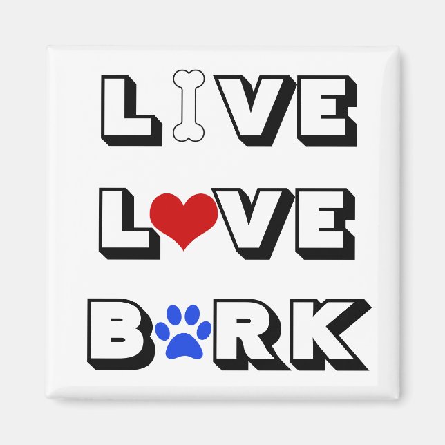Live Love Bark Magnet (Front)