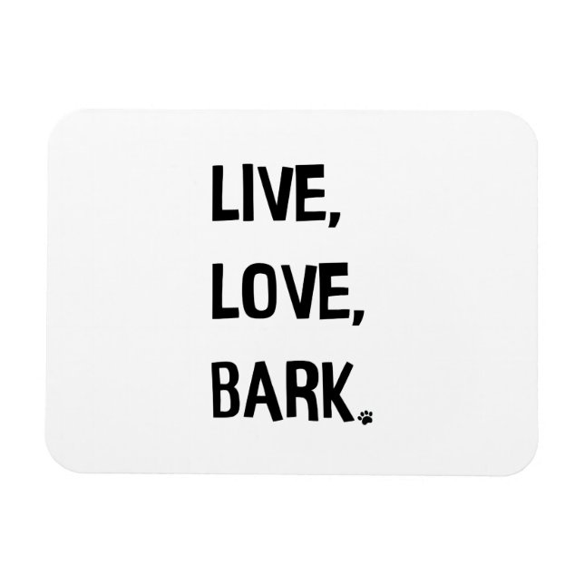 Live, Love, Bark Magnet (Horizontal)