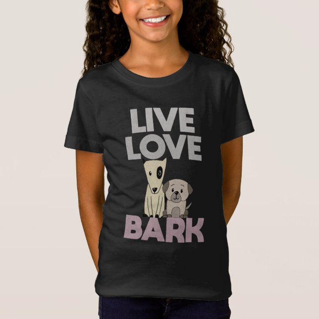 Live Love Bark T-Shirt (Front)