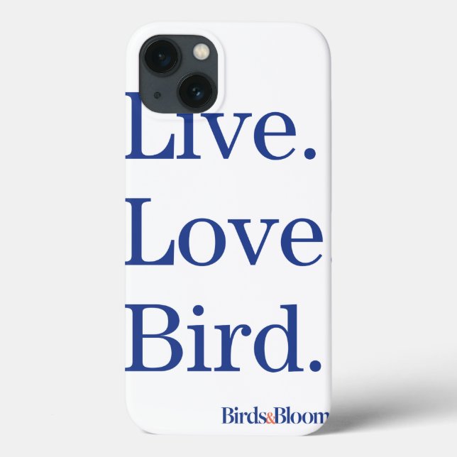 Live. Love. Bird. Case-Mate iPhone Case (Back)