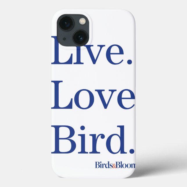 Live. Love. Bird. Case-Mate iPhone Case (Back)