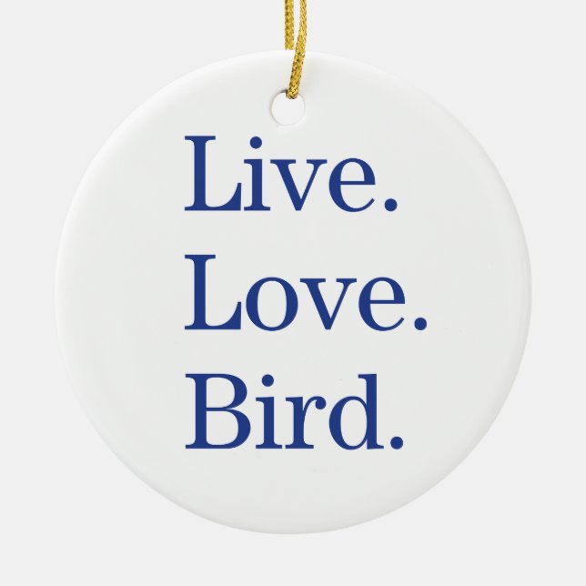 Live. Love. Bird. Ceramic Tree Decoration (Front)
