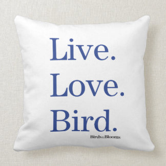 Live. Love. Bird. Cushion