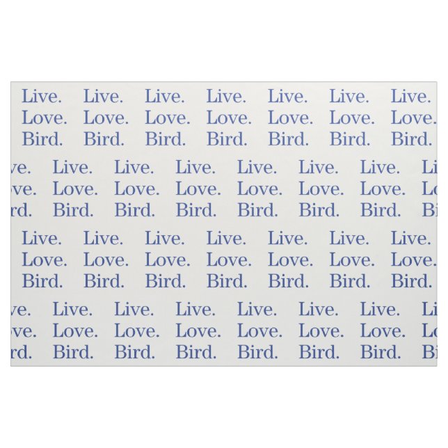 Live. Love. Bird. Fabric (Fat Quarter)
