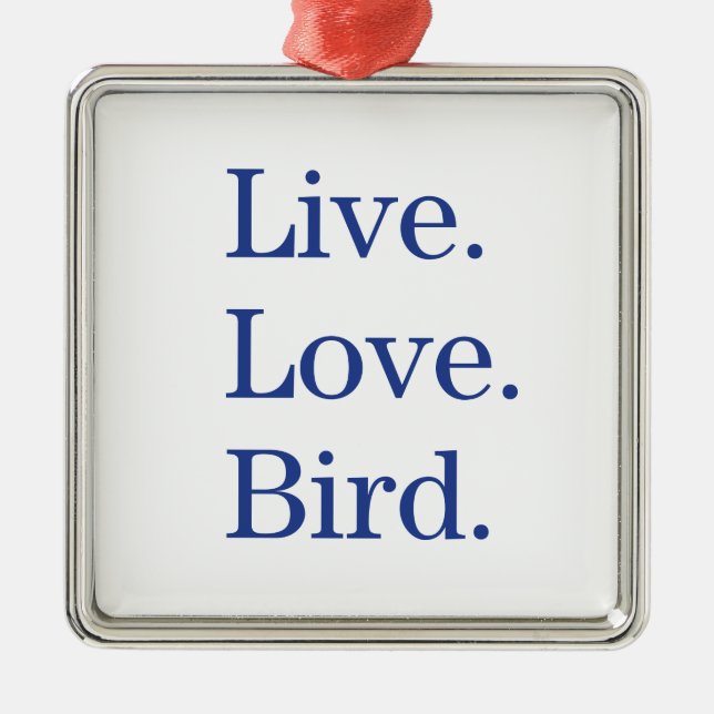 Live. Love. Bird. Metal Tree Decoration (Front)
