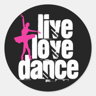 Live, Love, Dance Ballerina Classic Round Sticker