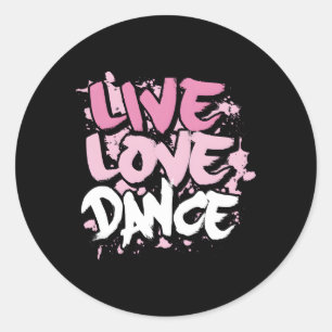 Live Love Dance Classic Round Sticker