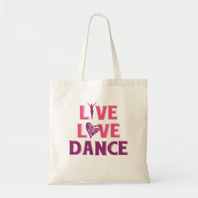 Live Love Dance - Gift T-Shirt For Dancers Tote Bag (Front)